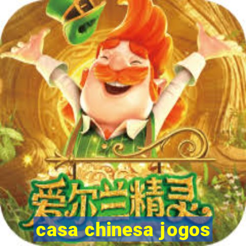 casa chinesa jogos